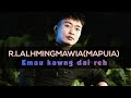 Mapuia Emau Kawng Dai Reh 15 Oct 2023 Sunday Zan