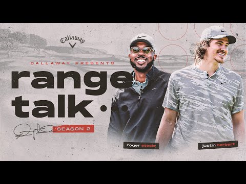 Range Talk Season 2 Episode 7: Charger QB Justin Herbert x Callaway Golf