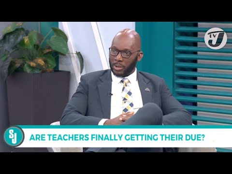 Are Teachers Finally Getting their Due? | TVJ Smile Jamaica