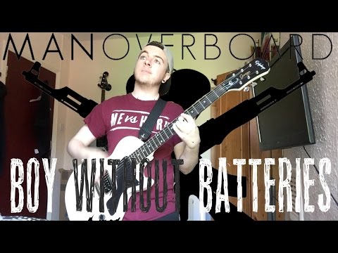 Boy Without Batteries - Man Overboard