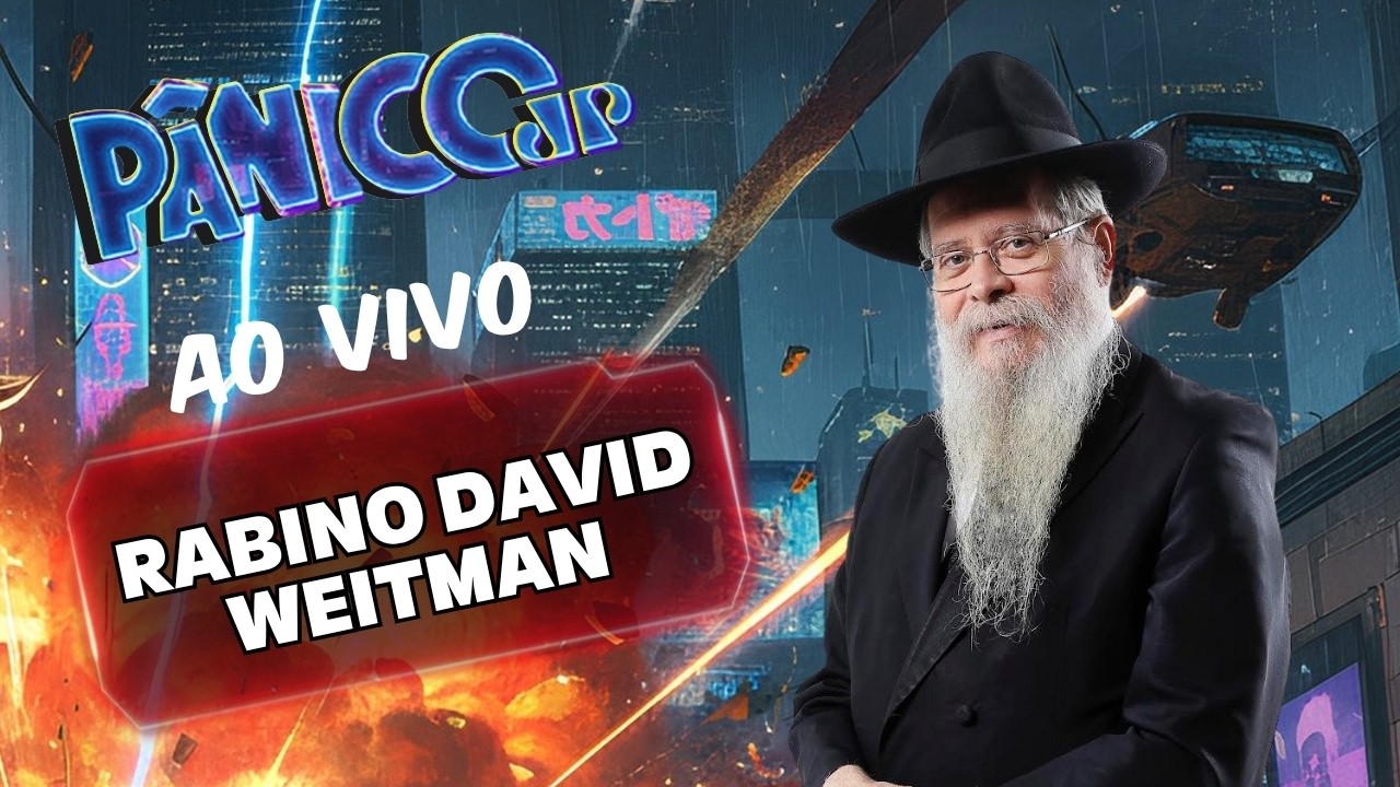 RABINO DAVID WEITMAN AO VIVO | PÂNICO - 24/06/26