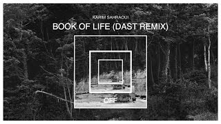 Karim Sahraoui - Book Of Life (Dast remix)