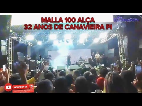 MALLA 100 ALÇA- SHOW ÉPICO #aovivo,NOS 32 ANOS CANAVIEIRA PI. 29/04/2024.