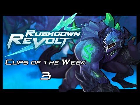 Rushdown Revolt Clips of the Week #3