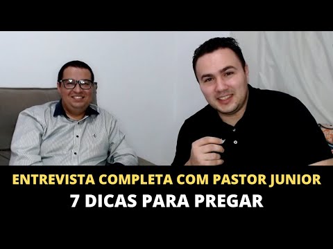 7 DICAS PARA PREGAR ( Entrevista completa com Pr. Junior )