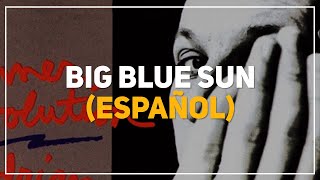Big Blue Sun - Adrian Belew (Traducción al Español)