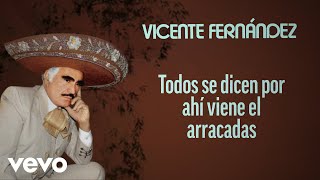 Vicente Fernández - El Arracadas (Letra / Lyrics)
