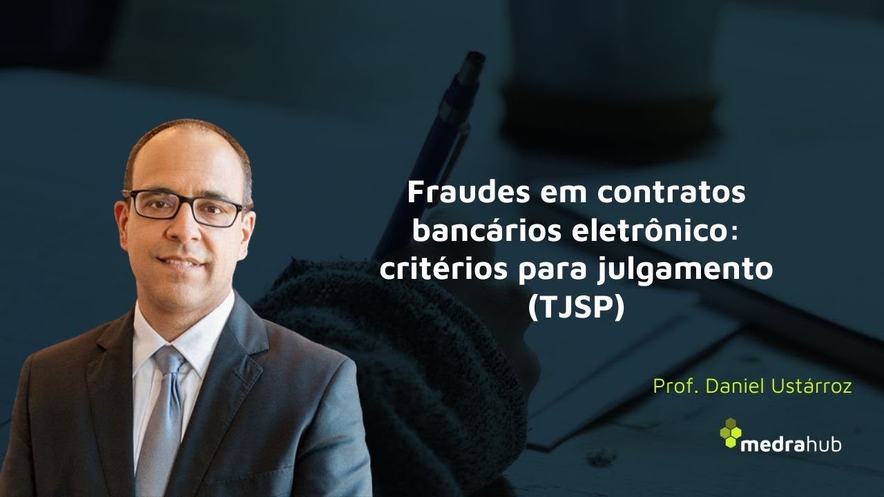 Fraudes em Contratos Eletrônicos Bancários: Critérios para Julgamento (TJSP)