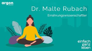 Ernährungsmythen mit Dr. Malte Rubach | einfach ganz leben