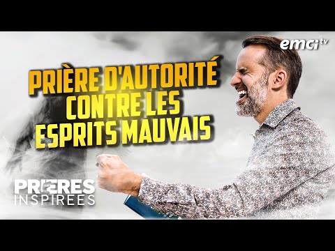 Prière d'autorité contre les esprits mauvais - Prières inspirées - Jérémy Sourdril