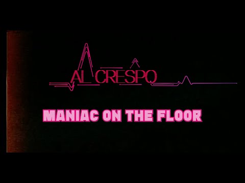 Al Crespo - Maniac on the Floor (Official Music Video)