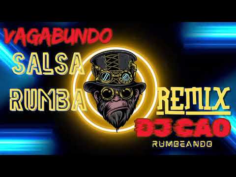 VAGABUNDO REMIX SALSA FLAMENCA 2025