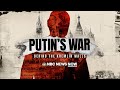 Putin’s War: Behind the Kremlin Walls