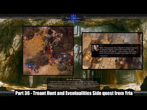 Soul Harvest Campaign part 36 - Treant Hunt and Eventualities Side quest from Yria