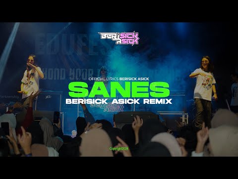 SANES - Guyon Waton Ft Denny Caknan (BERISICK ASICK Remix)