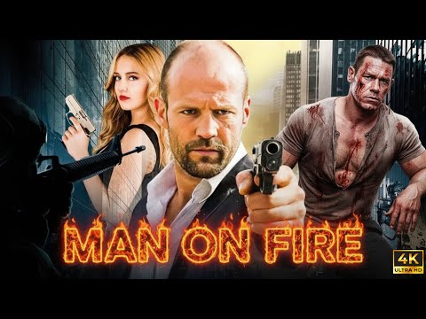Man on Fire (2025) Jason Statham - John Cena | Full Action Movie - Thriller | 4K HDR #actionmovies