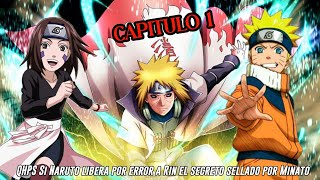 QHPS Si Naruto toca el Pergamino Prohibido y Despierta a Rin la Alumna sellada  del 4 Hokage:/ Cap 1