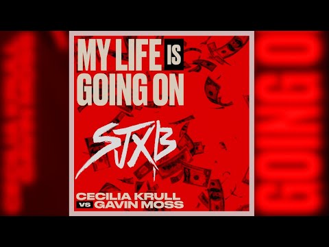 Cecilia Krull vs. Gavin Moss - My Life Is Going On (SJXB) - La Casa De Papel Festival Remix