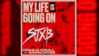 Cecilia Krull vs. Gavin Moss - My Life Is Going On (SJXB) - La Casa De Papel Festival Remix