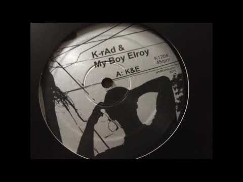 K rad & My boy elroy - K & E