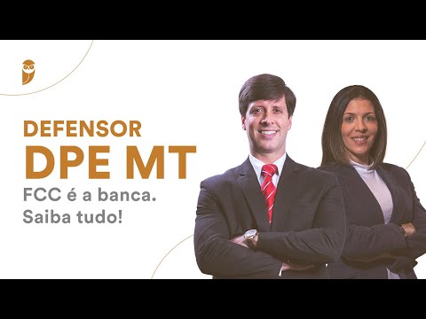 Defensor DPE MT - FCC é a banca. Saiba tudo!