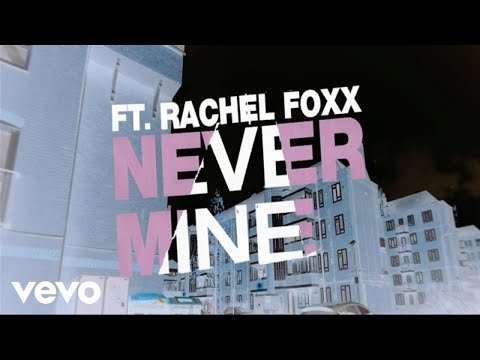 Toddla T (Feat. Rachel Foxx) - Never Mine