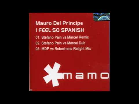 I Feel So Spanish - Stefano Pain VS Marcel Dub