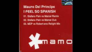 I Feel So Spanish - Stefano Pain VS Marcel Dub