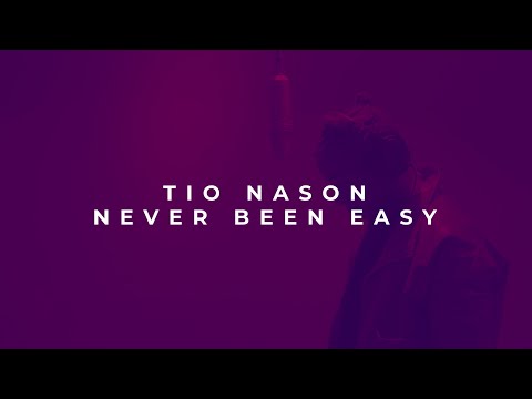 Tio Nason - Never Been Easy (A Daev Tribute)