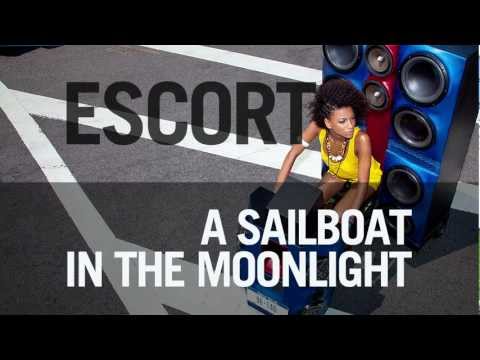 Escort - "A Sailboat in the Moonlight"