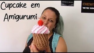Passo a Passo - Cupcake em Amigurumi