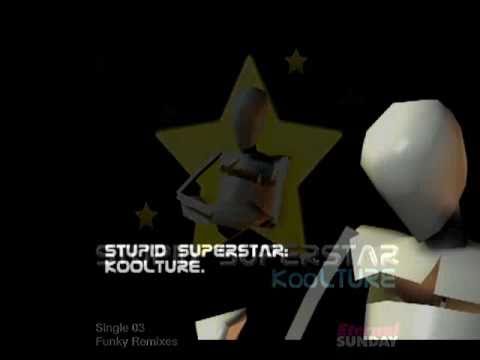 KooLTURE - Stupid Superstar (Sgoliat Funky Mix)