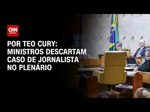 Ministros descartam caso de jornalista no plenário apesar de fala de Fachin | LIVE CNN