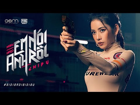 Chi Pu | EM NÓI ANH RỒI (#BIDIBADIBIDIBU) - Official MV (치푸) Video