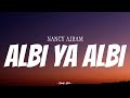 NANCY AJRAM Albi Ya Albi Video Lirik