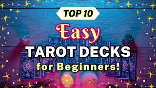 New to Tarot? Start Here: Top 10 EASIEST Tarot Decks for Beginners!