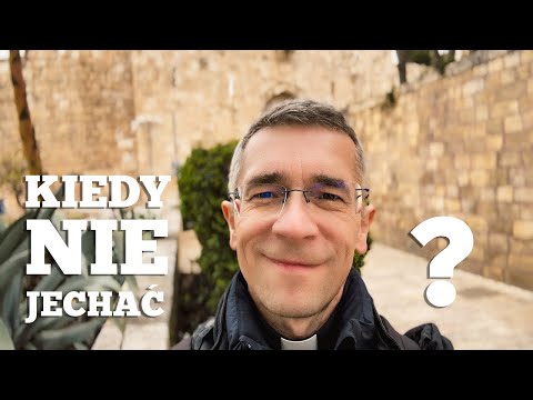 Najgorszy czas na Ziemię Świętą - kiedy tam nie jechać