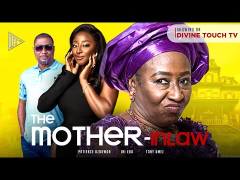 THE MOTHER INLAW pt1 - (PATIENCE OZOKWOR/INI EDO/TONY UMEZ) NIGERIAN MOVIES 2022 LATEST FULL MOVIES