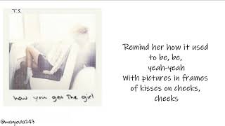 Taylor Swift - How You Get The Girl (Lyrics)
