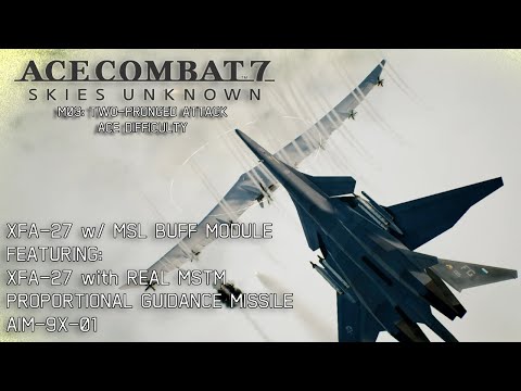 Ace Combat 7 Modded Playthrough  - XFA 27 with MSL Buff Module - Mission 3