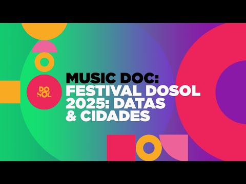 MUSIC DOC | FESTIVAL DOSOL 2025 | DATAS, CIDADES E INGRESSOS