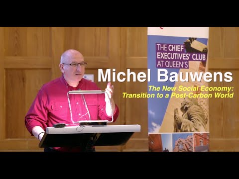Michel Bauwens - The New Social Economy: Transition to a Post-Carbon World