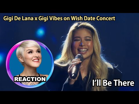 Vocal Coach Reacts to Gigi De Lana - I'll Be There｜Wish Date Concert #vocalcoachreacts #gigidelana