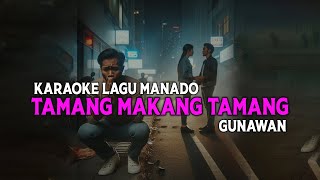 Download lagu KARAOKE LAGU MANADO Tamang Makang Tamang - Gunawan mp3 Download lagu KARAOKE LAGU MANADO Tamang Makang Tamang - Gunawan mp3