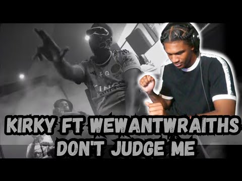 Kirky ft Wewantwraiths - Don't Judge Me (Official Video) | DREAM REACTION