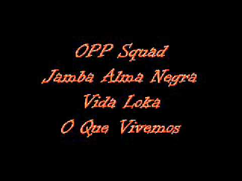 Willy Boy, Mtk (OPP Squad), Jamba Alma Negra & Vida Loka (Poluiçao Sonora) - O Que Vivemos