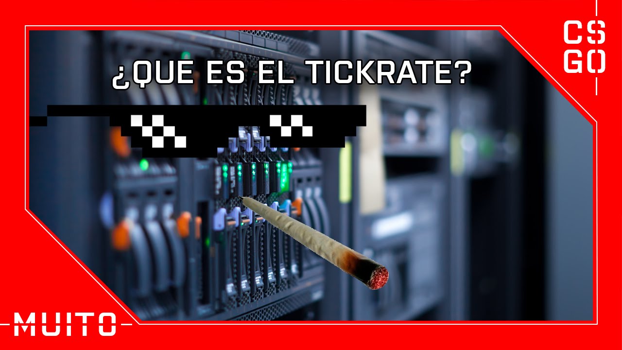 ¿Que es el Tickrate? | CS:GO | Muit0