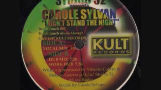 Carole Sylvan - I Can't Stand The Night  (Vocal Mix)