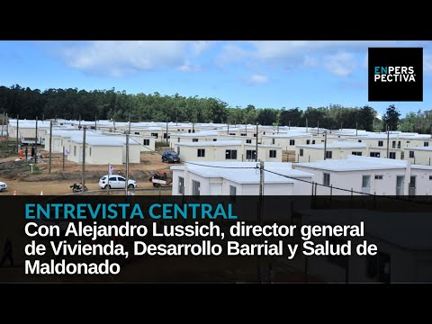 Barrio Kennedy: ¿Qué implica el realojo masivo de sus habitantes? ¿Cuál es el impacto en Maldonado?
