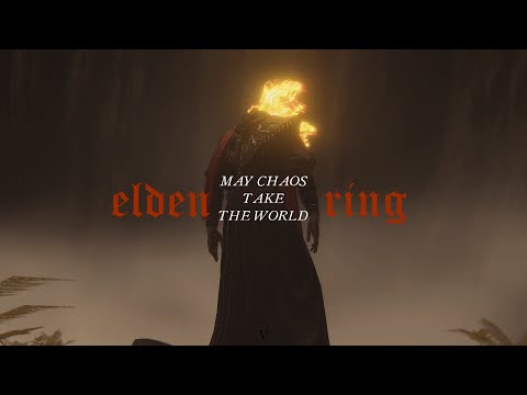elden ring; may chaos take the world